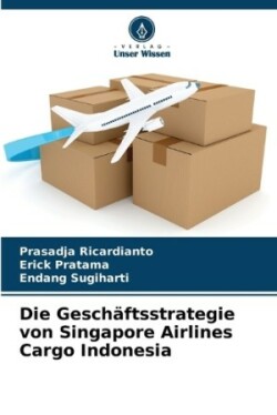 Geschäftsstrategie von Singapore Airlines Cargo Indonesia