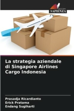 strategia aziendale di Singapore Airlines Cargo Indonesia