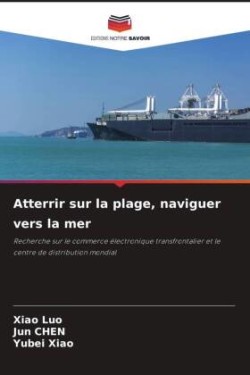 Atterrir sur la plage, naviguer vers la mer