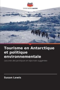 Tourisme en Antarctique et politique environnementale