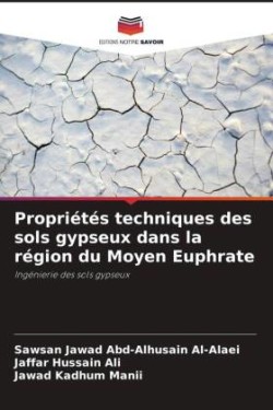 Propriétés techniques des sols gypseux dans la région du Moyen Euphrate