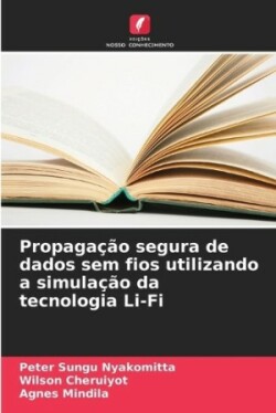 Propaga��o segura de dados sem fios utilizando a simula��o da tecnologia Li-Fi