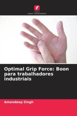 Optimal Grip Force: Boon para trabalhadores industriais