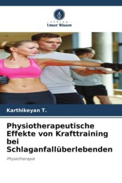 Physiotherapeutische Effekte von Krafttraining bei Schlaganfallüberlebenden