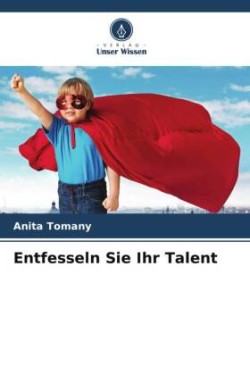 Entfesseln Sie Ihr Talent