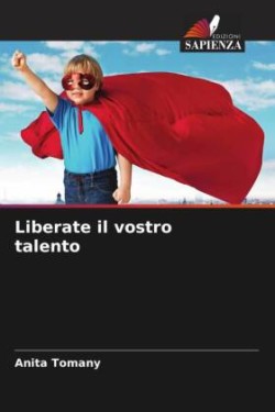 Liberate il vostro talento