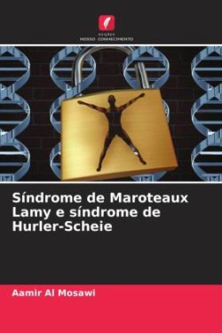 Síndrome de Maroteaux Lamy e síndrome de Hurler-Scheie