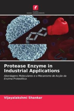 Protease Enzyme in Industrial Applications