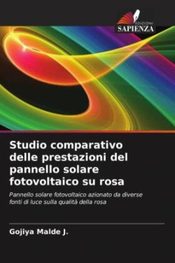 Studio comparativo delle prestazioni del pannello solare fotovoltaico su rosa