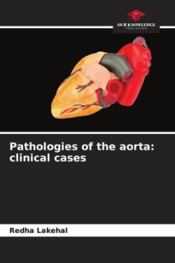 Pathologies of the aorta