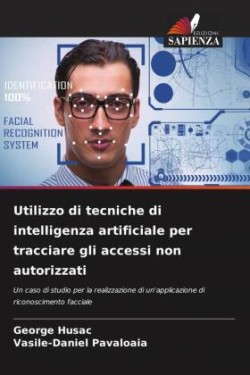 Utilizzo di tecniche di intelligenza artificiale per tracciare gli accessi non autorizzati