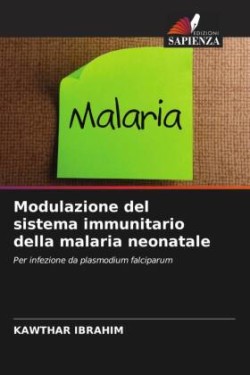 Modulazione del sistema immunitario della malaria neonatale