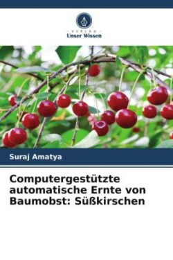 Computergestützte automatische Ernte von Baumobst