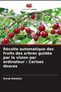 Récolte automatique des fruits des arbres guidée par la vision par ordinateur