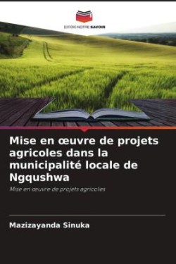 Mise en oeuvre de projets agricoles dans la municipalité locale de Ngqushwa