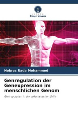 Genregulation der Genexpression im menschlichen Genom