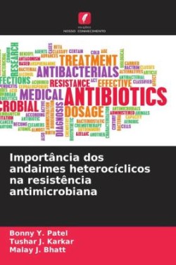 Importância dos andaimes heterocíclicos na resistência antimicrobiana