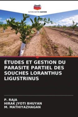 Études Et Gestion Du Parasite Partiel Des Souches Loranthus Ligustrinus