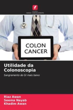 Utilidade da Colonoscopia