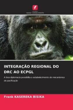 Integração Regional Do Drc Ao Ecpgl