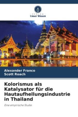 Kolorismus als Katalysator für die Hautaufhellungsindustrie in Thailand