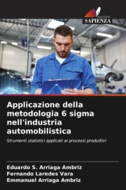 Applicazione della metodologia 6 sigma nell'industria automobilistica