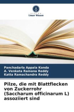 Pilze, die mit Blattflecken von Zuckerrohr (Saccharum officinarum L) assoziiert sind