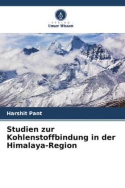 Studien zur Kohlenstoffbindung in der Himalaya-Region