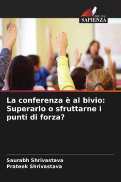 conferenza è al bivio