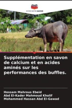 Supplémentation en savon de calcium et en acides aminés sur les performances des buffles.