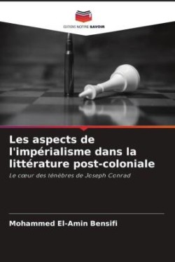 Les aspects de l'impérialisme dans la littérature post-coloniale