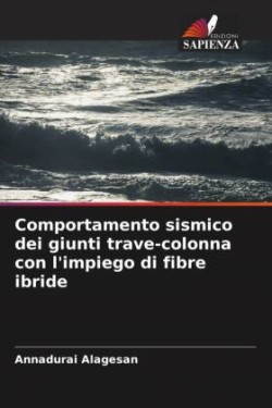 Comportamento sismico dei giunti trave-colonna con l'impiego di fibre ibride