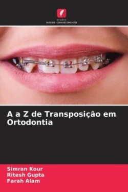 a Z de Transposição em Ortodontia