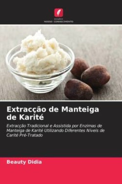 Extracção de Manteiga de Karité