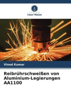 Reibrührschweißen von Aluminium-Legierungen AA1100