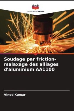 Soudage par friction-malaxage des alliages d'aluminium AA1100