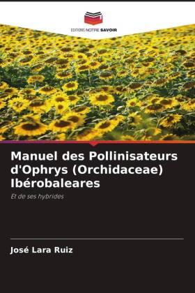 Manuel des Pollinisateurs d'Ophrys (Orchidaceae) Ibérobaleares