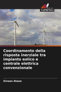 Coordinamento della risposta inerziale tra impianto eolico e centrale elettrica convenzionale