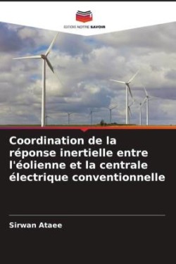 Coordination de la réponse inertielle entre l'éolienne et la centrale électrique conventionnelle