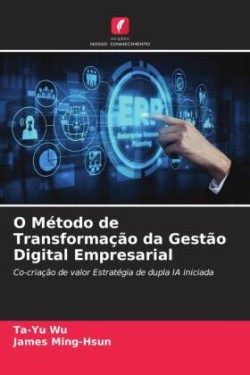 O Método de Transformação da Gestão Digital Empresarial