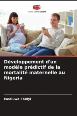 Développement d'un modèle prédictif de la mortalité maternelle au Nigeria