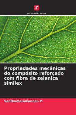 Propriedades mecânicas do compósito reforçado com fibra de zelanica similex