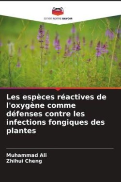 Les espèces réactives de l'oxygène comme défenses contre les infections fongiques des plantes