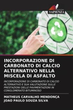 Incorporazione Di Carbonato Di Calcio Alternativo Nella Miscela Di Asfalto