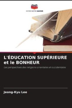 L'ÉDUCATION SUPÉRIEURE et le BONHEUR