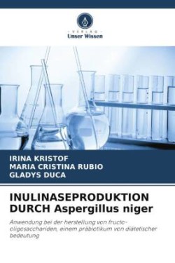 INULINASEPRODUKTION DURCH Aspergillus niger