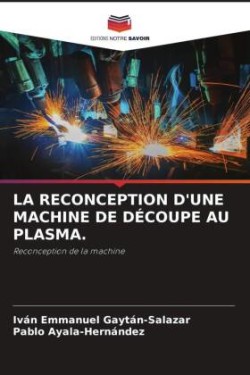 Reconception d'Une Machine de Découpe Au Plasma.