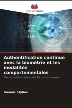 Authentification continue avec la biométrie et les modalités comportementales