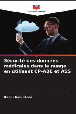 Sécurité des données médicales dans le nuage en utilisant CP-ABE et ASS