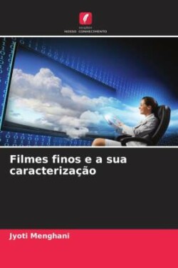 Filmes finos e a sua caracterização